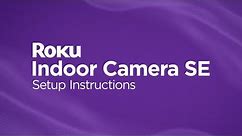 How to set up the Roku Indoor Camera SE