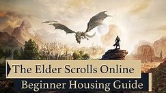 The Elder Scrolls Online | Ultimate Beginner Housing Guide