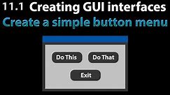 AutoIt Scripting Tutorial 11.1 The GUI : Create visual menus with buttons