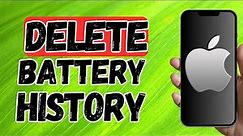 How To Delete Battery Usage History Iphone