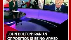 John Bolton: Iranian Opposition Is Being Armed With Weapons Entering From Iraqi Kurdistan