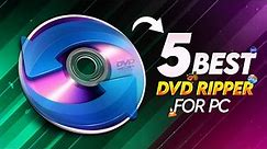Top 5 Best DVD Ripper for PC and Mac 2023