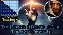 The Number 11 Points To God: The Math Proves It! (Remastered)