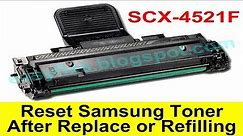 Reset Samsung Toner SCX 4521F After Replace or Refilling