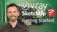 Vray for SketchUp — Getting Started (How to Create Your First Photorealistic Rendering)