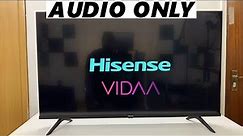 Hisense VIDAA Smart TV: How To Use Sound Only On TV