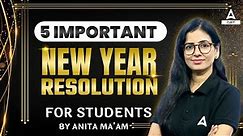 5 Important New Year Resolution | for Students 🎉| By Anita Ma'am