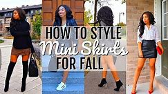 HOW TO WEAR THE MINI SKIRT | Fall Lookbook + 6 Outfit Ideas + How to Style