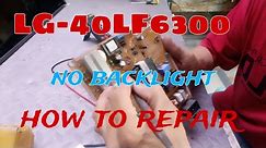 How to repair LG smart Led tv -40LF6300 no backlight. #gertechph