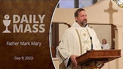 Catholic Daily Mass - Daily TV Mass - September 9, 2023