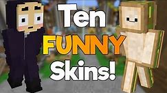 10 Funny Minecraft Skins!