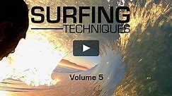 Surfing Techniques Volume 5
