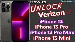 How to Unlock Verizon iPhone 13, iPhone 13 Pro, iPhone 13 Pro Max, and iPhone 13 Mini to Any Carrier
