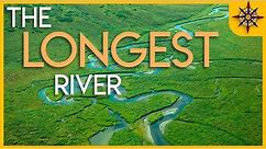 What's the Longest River on Earth?