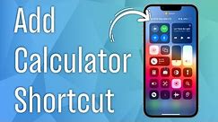 How to Add Calculator Shortcut to iPhone control Centre