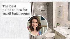 The best paint colors for small bathrooms