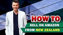 How To Sell On Amazon From NZ - New Zealand