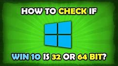 How To Check Windows 10 Version? 32 or 64 bit?