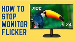 The Secret To Ending Monitor Flicker On Windows 10 And 11 | With Proven Fixes