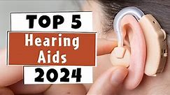 Top 5 Best Hearing Aids on Amazon of 2024