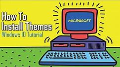 How to Install New Desktop Themes on Windows 10 (Bonus: Favorite Themes)