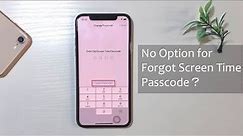 No Option for Forgot Screen Time Passcode? How to Fix [2023]