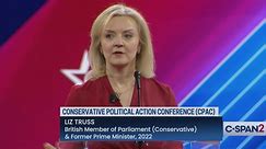 Former British Prime Minister Liz Truss Speaks at CPAC