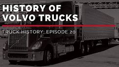 History of Volvo Trucks - Truck History Episode 20
