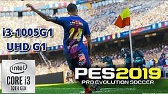 PES 2019 on low end pc i3-1005G1 + intel UHD Graphics G1