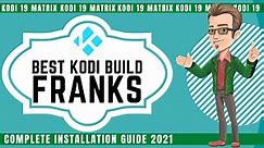 INSTALL THE BEST KODI 19 BUILD (FRANKS) - 2023 GUIDE