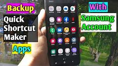 How To Backup And Restore Apps With Samsung Account Quick Shortcut Maker Apps