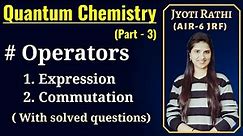 Commutation of operators|Expression of operators|Quantum Chemistry CSIR-NET GATE IIT-JAM in Hindi