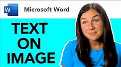 Microsoft Word: How to Put Text Box Over a Picture or Image - Add Words on a Picture