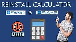 How to Reinstall Calculator in Windows PC?