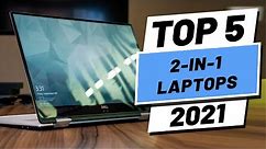 Top 5 BEST 2 in 1 Laptops of (2021)