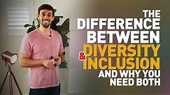 The Difference Between Diversity & Inclusion And Why You Need Both | Jacob Morgan