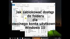Jak zablokować dostęp do folderu dla dowolnego konta użytkownika Windows 10