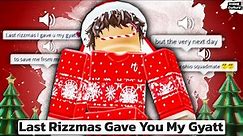 Last Rizzmas Gave You My Gyatt. Song meme