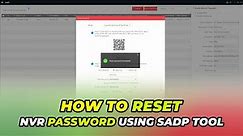 How To Reset Hikvision NVR Password Using SADP tool