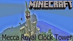 Minecraft - Mecca Royal Clock Tower [HD+] [Download] [Abraj Al Bait Tower] #06
