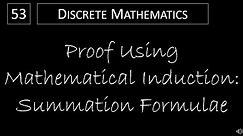 Discrete Math - 5.1.1 Proof Using Mathematical Induction - Summation Formulae