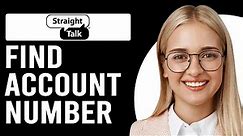 How To Find Straight Talk Account Number (How To Obtain Your Straight Talk Account Number)