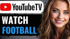 HOW TO WATCH TWO FOOTBALL GAMES ON YOUTUBE TV (2024) FULL GUIDE