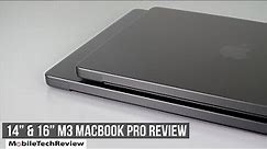 14" M3 Pro MacBook Pro & 16" M3 Max MacBook Pro Review