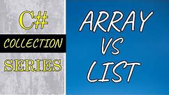 Difference between Array and List | When to use Array and List | C# Collection Part 4