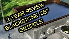BLACKSTONE 28 inch GRIDDLE Review. 2 YEARS LATER!!!!