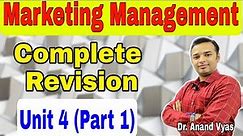 Marketing Management Course | Complete Revision | Unit 4 (Part 1) | Dr. Anand Vyas | MBA | AKTU
