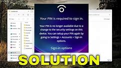 Your PIN Is No Longer Available Due to a Change in the Security Setting [Fixed]