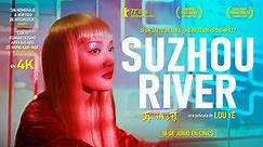 SUZHOU RIVER (Lou Ye, 2000)