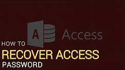 How to Recover the Lost or Forgotten Access Password in Seconds
